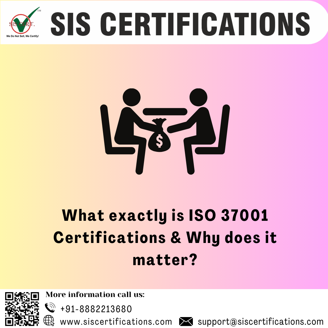 What exactly is ISO 37001 Certifications & Why does it matter?