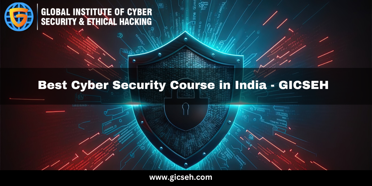 Best Cyber Security Course in India — GICSEH