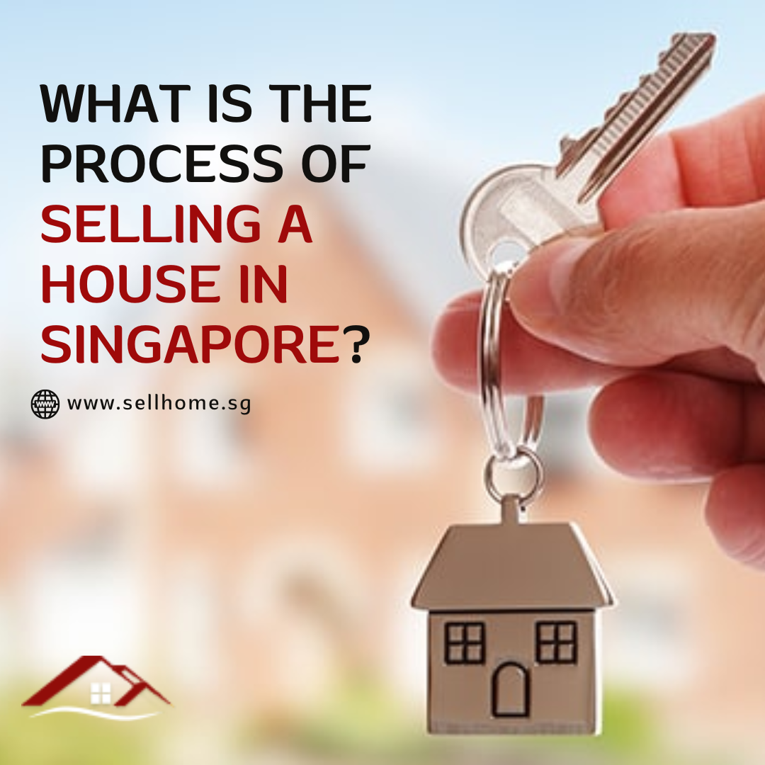 What is the process of selling a house in Singapore?