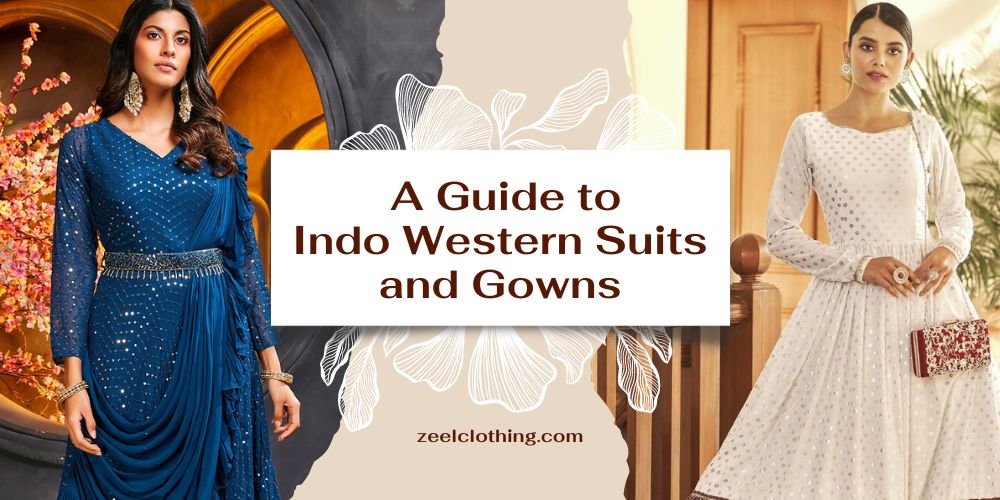Fusing Tradition and Modernity: A Guide to Indo Western Suits and Gowns