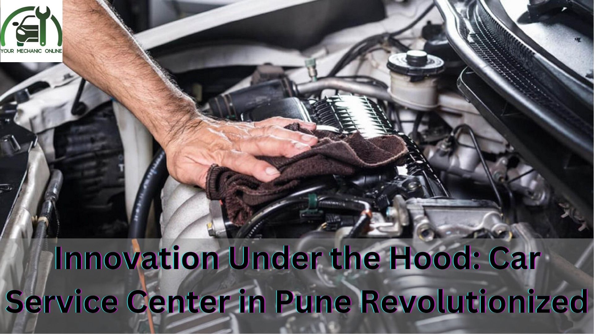Innovation Under the Hood: Car Service Center in Pune Revolutionized