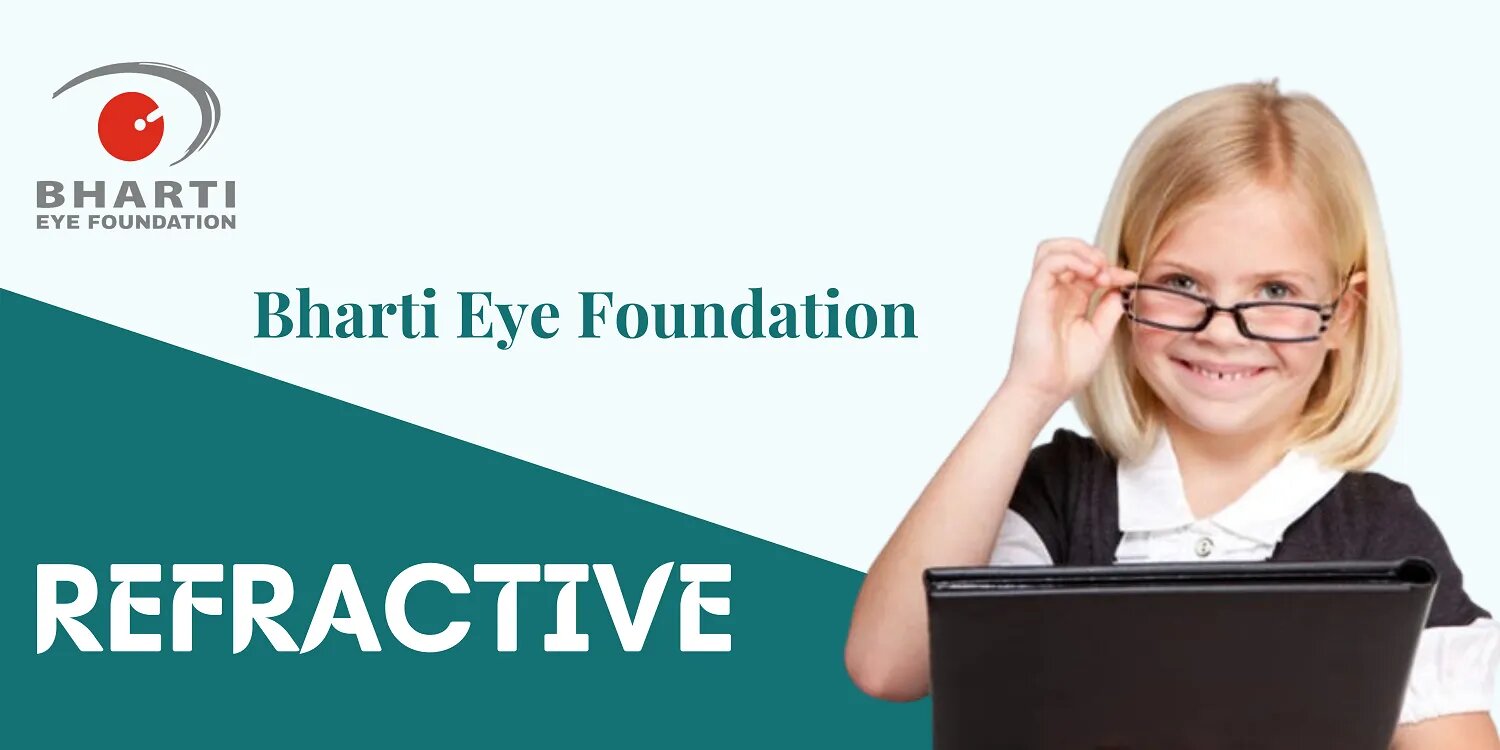 Best Refractive Eye Surgery: Bharti Eye Foundation