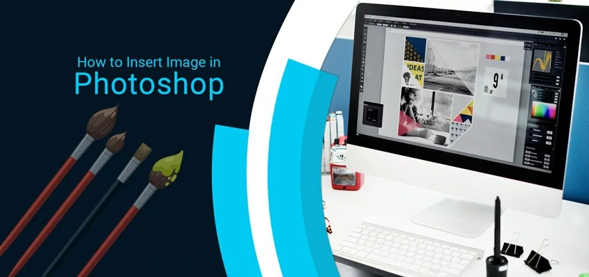 How to Insert an Image in Photoshop