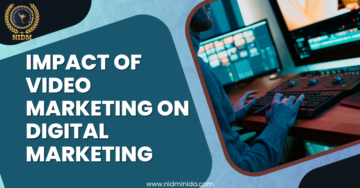 Impact of Video Marketing on Digital marketing