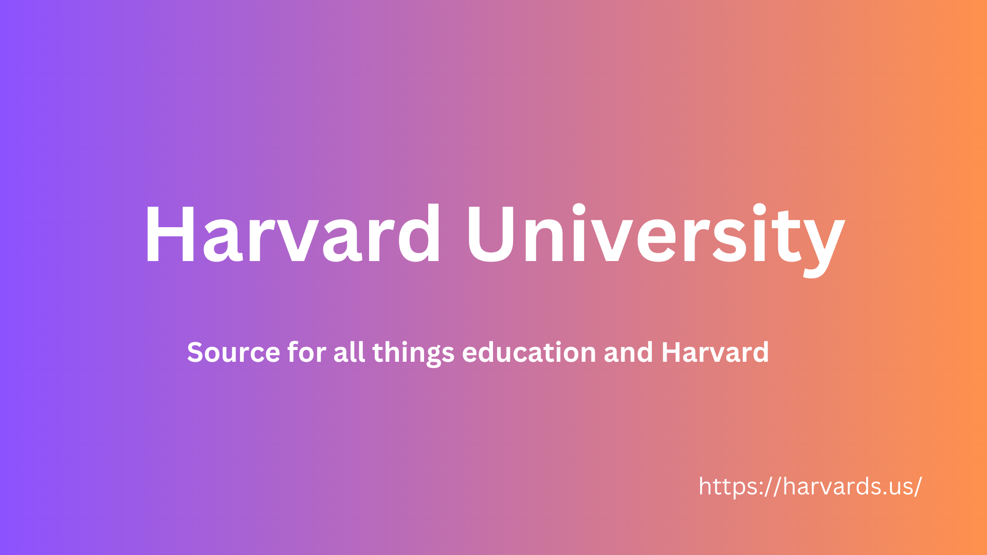 Source for all things education and Harvard