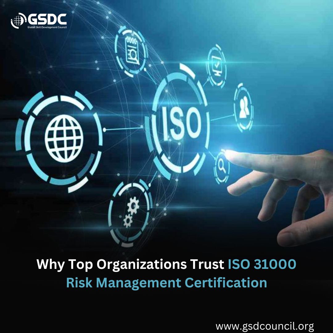 Why Top Organizations Trust ISO 31000 Risk Management Certification