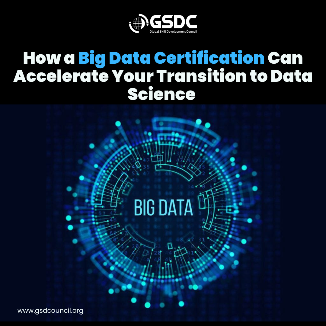 How a Big Data Certification Can Accelerate Your Transition to Data Science