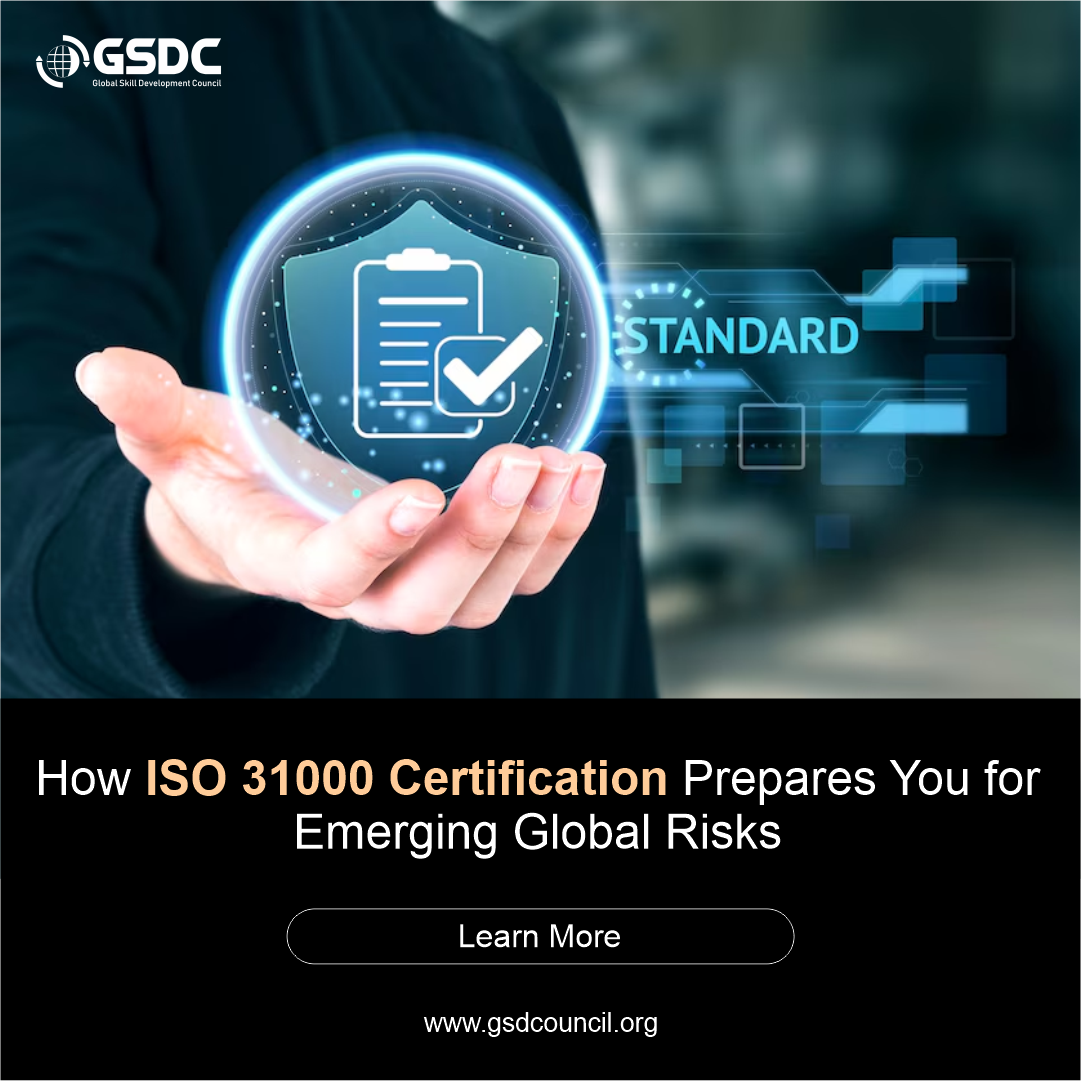 How ISO 31000 Certification Prepares You for Emerging Global Risks