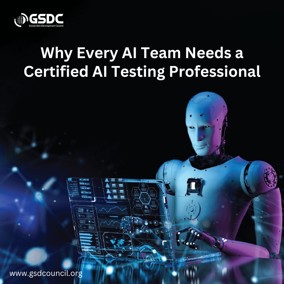 Why Every AI Team Needs a Certified AI Testing Professional
