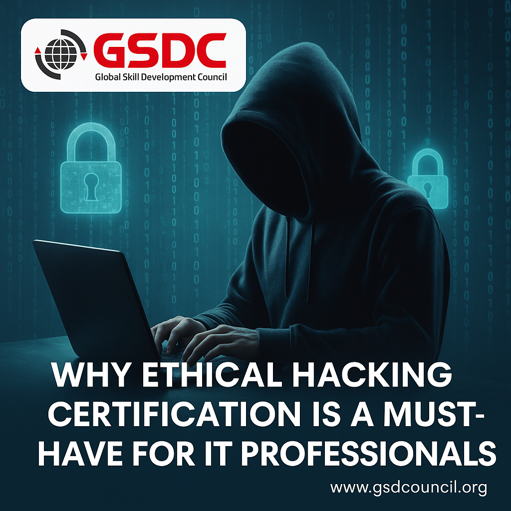 Why Ethical Hacking Certification Is a Must-Have for IT Professionals