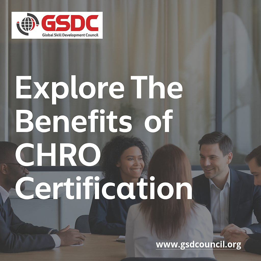 Explore the Benefits of CHRO Certification