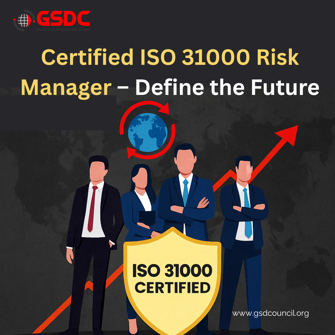 Certified ISO 31000 Risk Manager- Define the Future