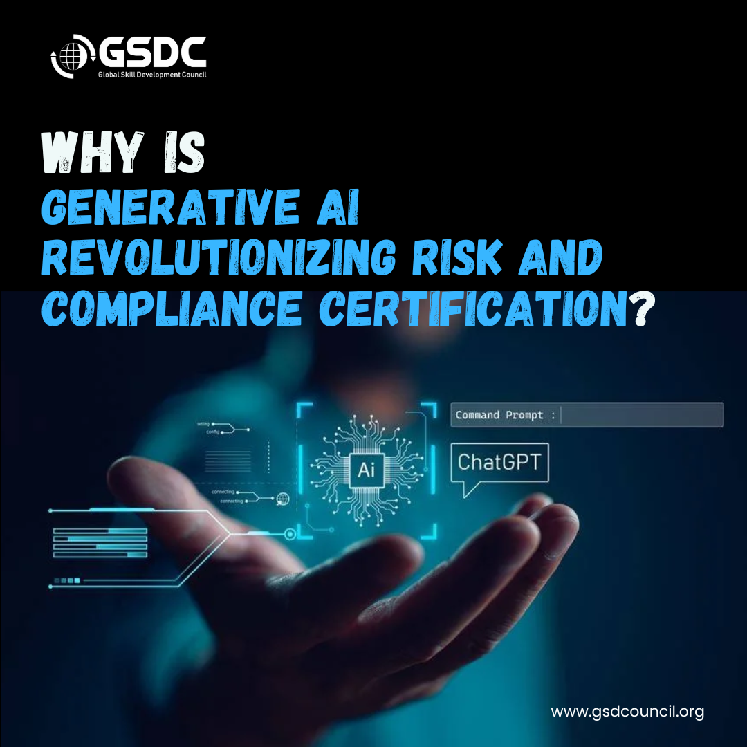 Why is Generative AI Revolutionizing Risk and Compliance Certification?
