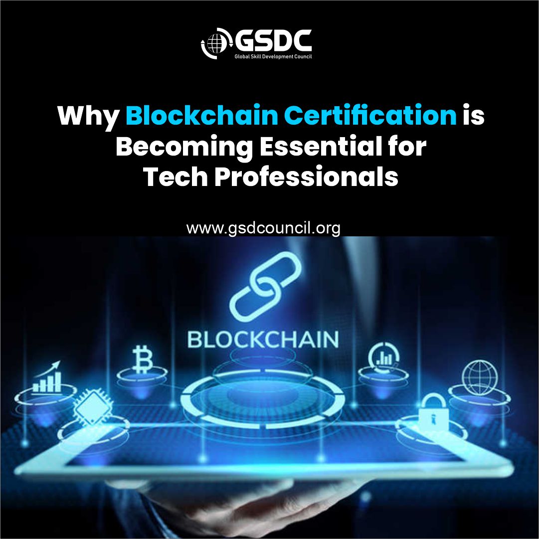 Why Blockchain Certification is Becoming Essential for Tech Professionals