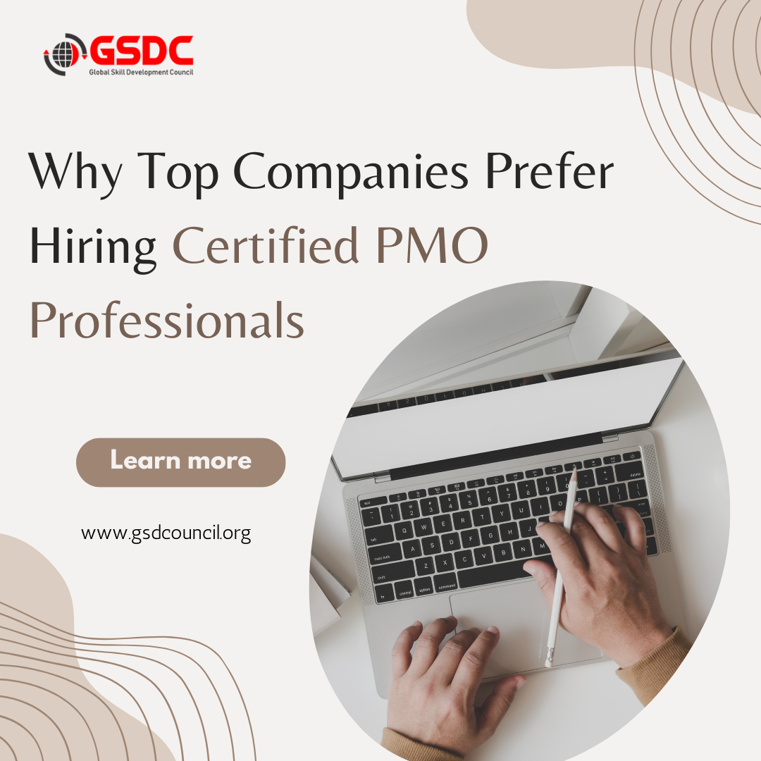 Why Top Companies Prefer Hiring Certified PMO Professionals