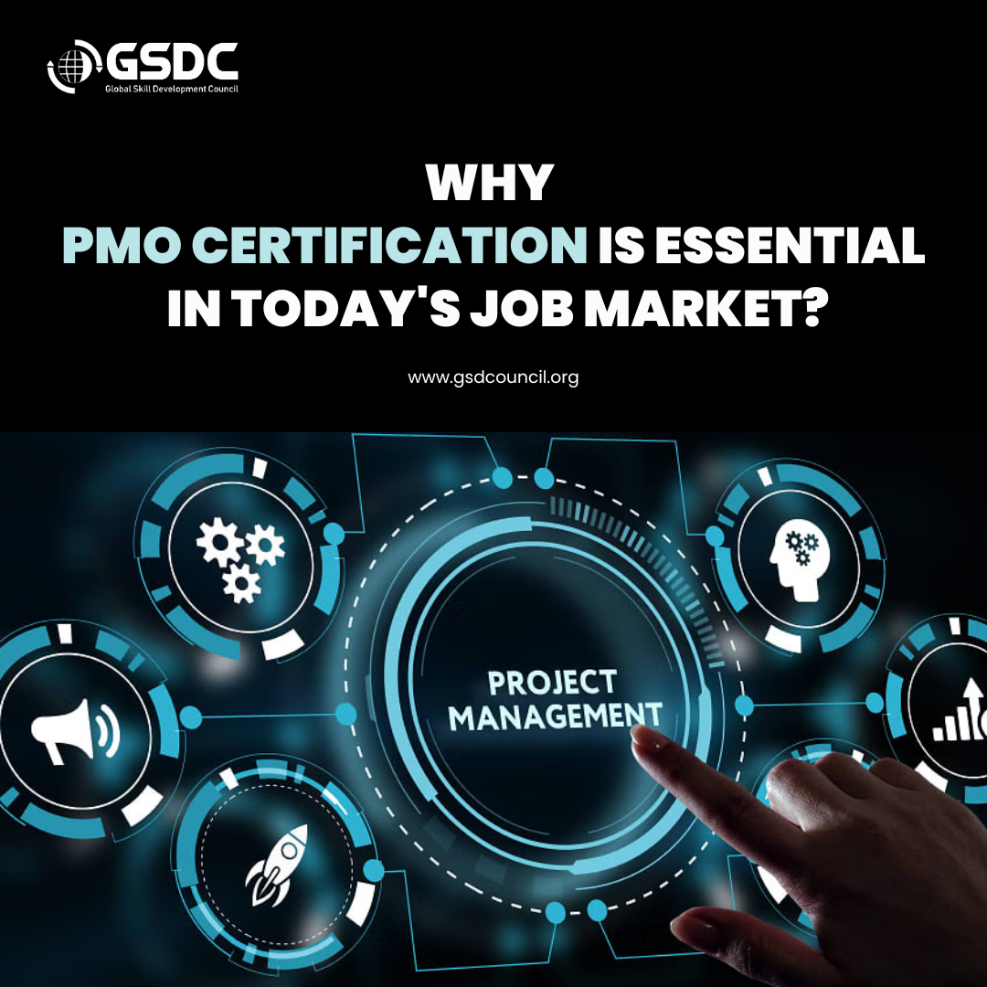 Why PMO Certification is Essential in today’s Job Market?Why PMO Certification is Essential in today’s Job Market?