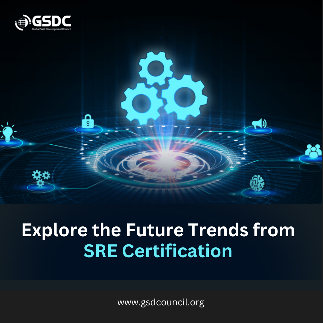 Explore the Future Trends from SRE Certification