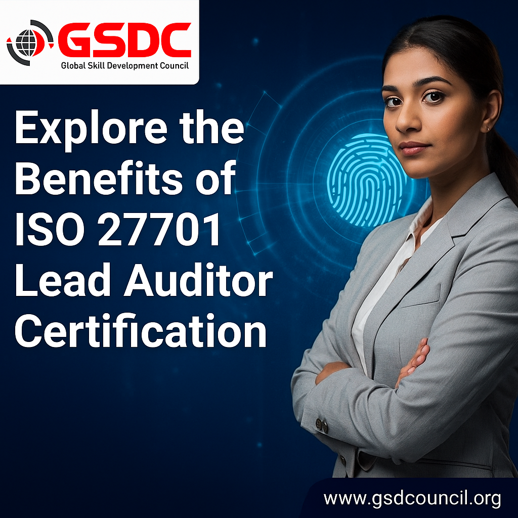Explore the Benefits of ISO 27701 Lead Auditor Certification