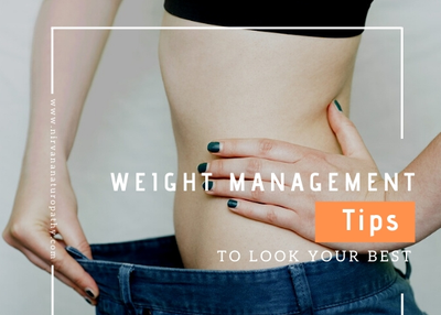 Weight Management Tips To Look Your Best