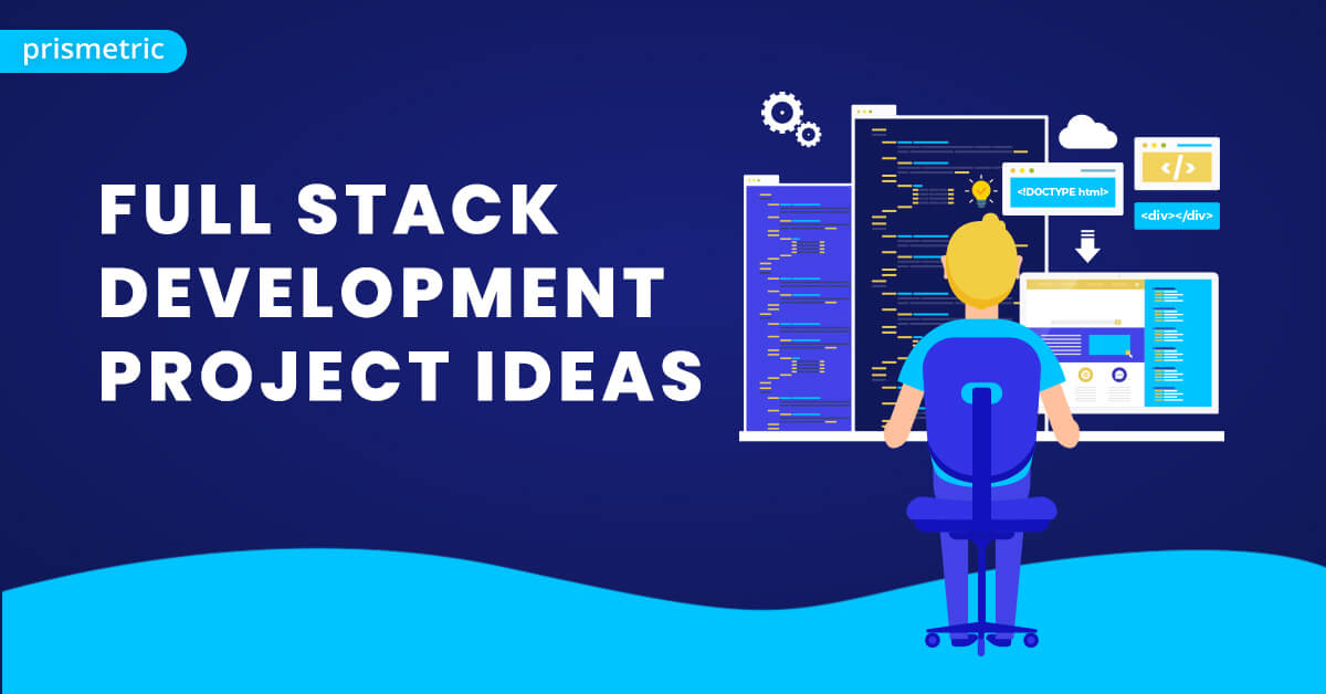 Best Full Stack Project Ideas for 2023