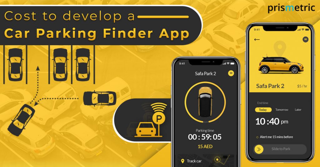 Check out car parking spot finder app development cost, features, benefits and more to develop custom parking management app with monetization strategy.