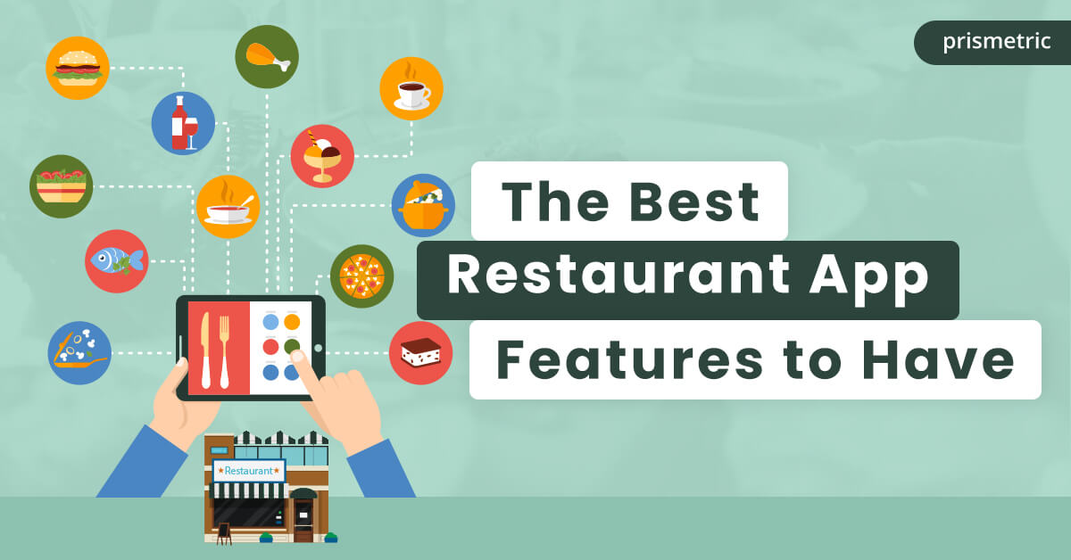 Ten Must-Have Features for Your Restaurant Application