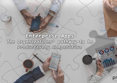 Enterprise Apps : The Organizations pathway to be Productively Competitive