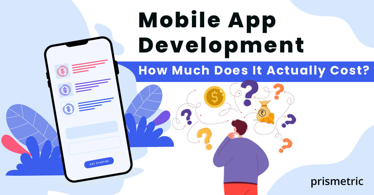 App Development Cost – A Complete Guide for Businesses