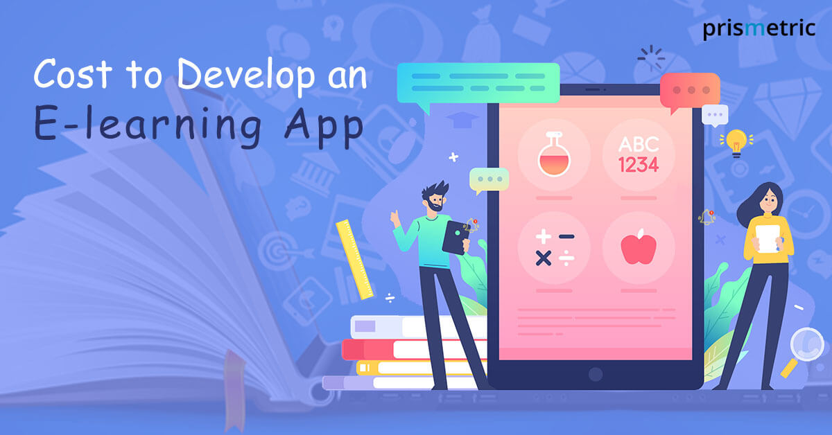 E-Learning App Development: Types, Features, And Cost