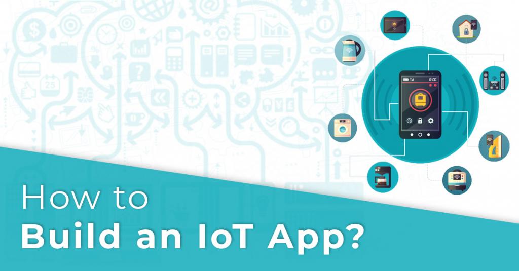 Want to develop an app for IoT? Have a look at this development process