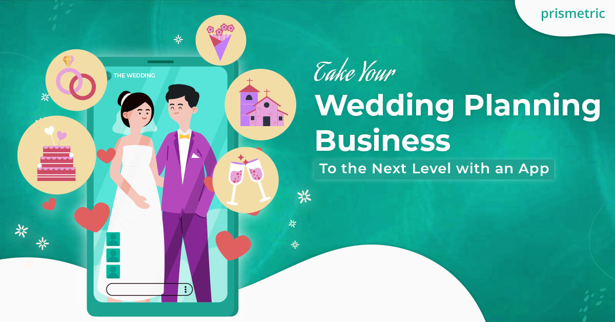 How Does an App Help Your Wedding Planning Business?