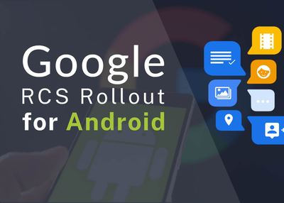 Google’s RCS Rollout For Android- Everything You Need To Know About!