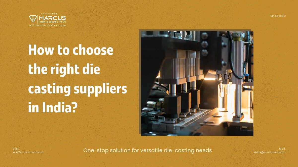 Key Factors to Consider When Selecting Die Casting Suppliers in India