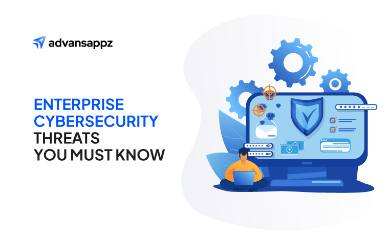 Enterprise Cybersecurity Threats to Watch Out for in 2023