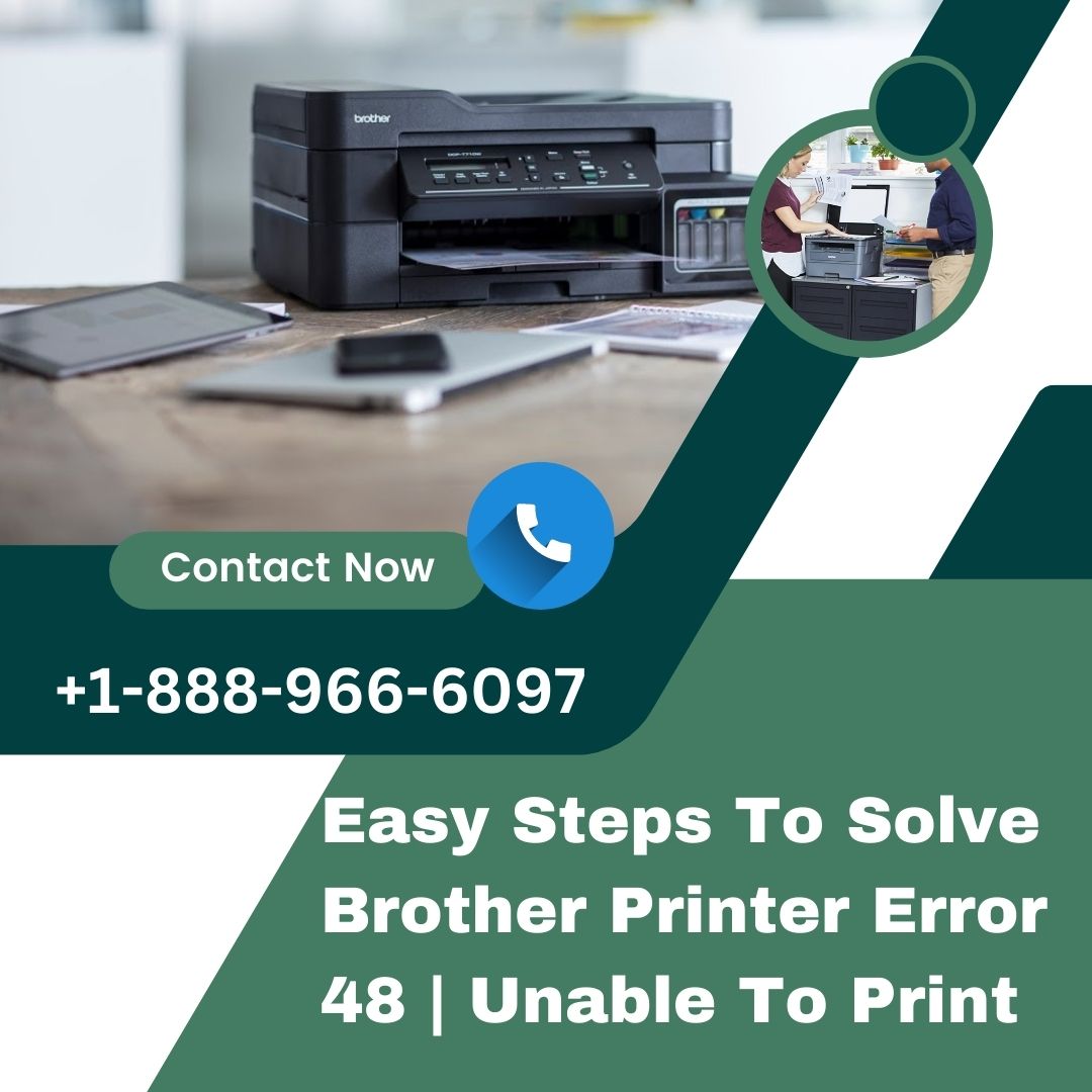 Easy Methods To Fic Brother Printer Error 48 Problem +1-888-966-6097