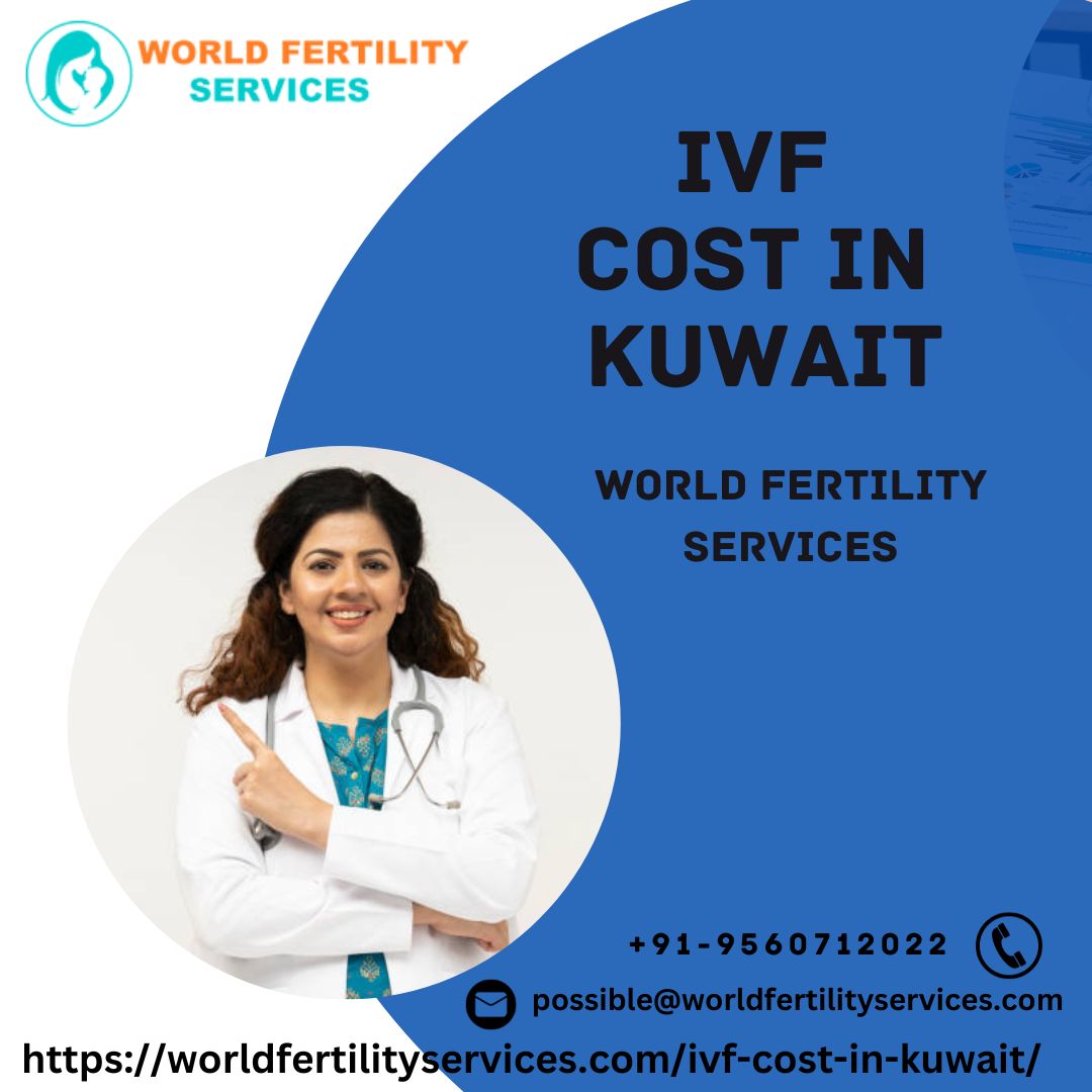 Navigating IVF Cost in Kuwait: What to Expect