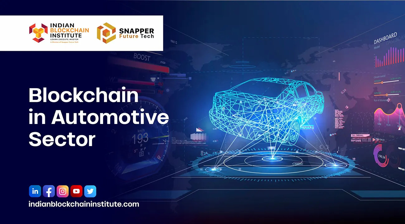 From Concept to Reality: Discover the Impact of Blockchain in the Automotive Sector with the Indian Blockchain Institute