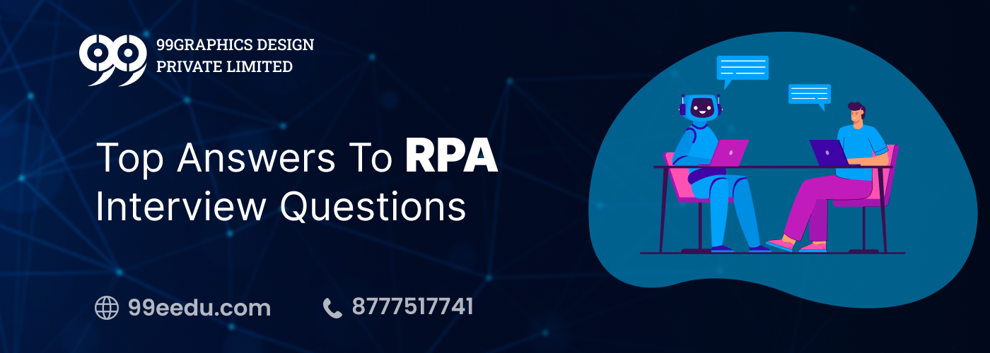 Top Answers to RPA (Robotic Process Automation) Interview Questions