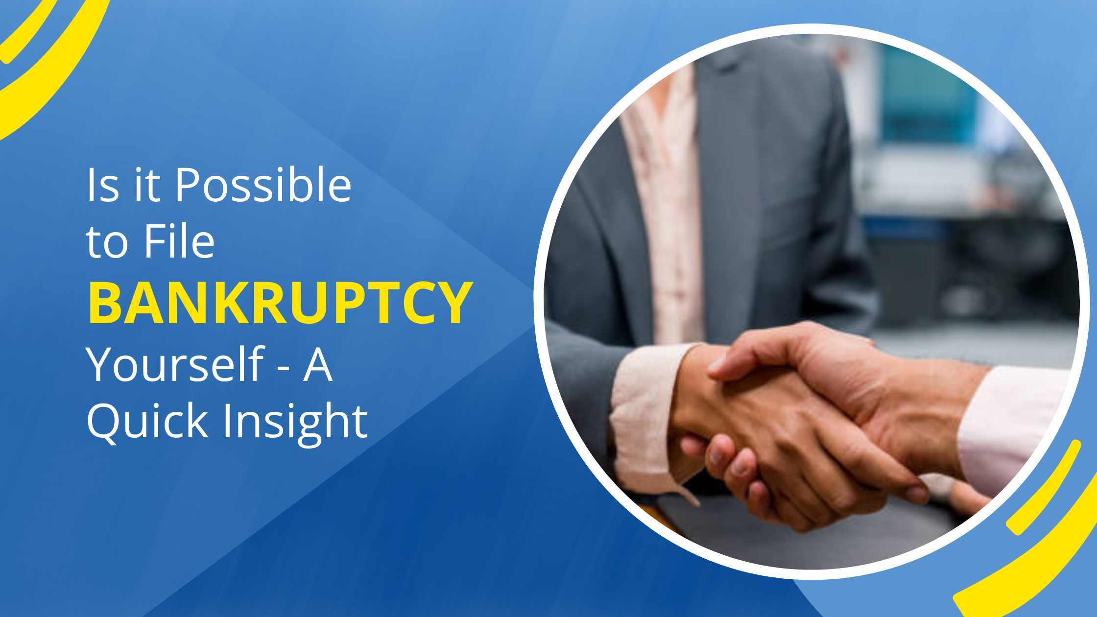 Is it Possible to File Bankruptcy Yourself - A Quick Insight