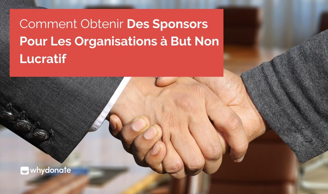 Comment Obtenir des Sponsors pour des Organisations à But non Lucratif