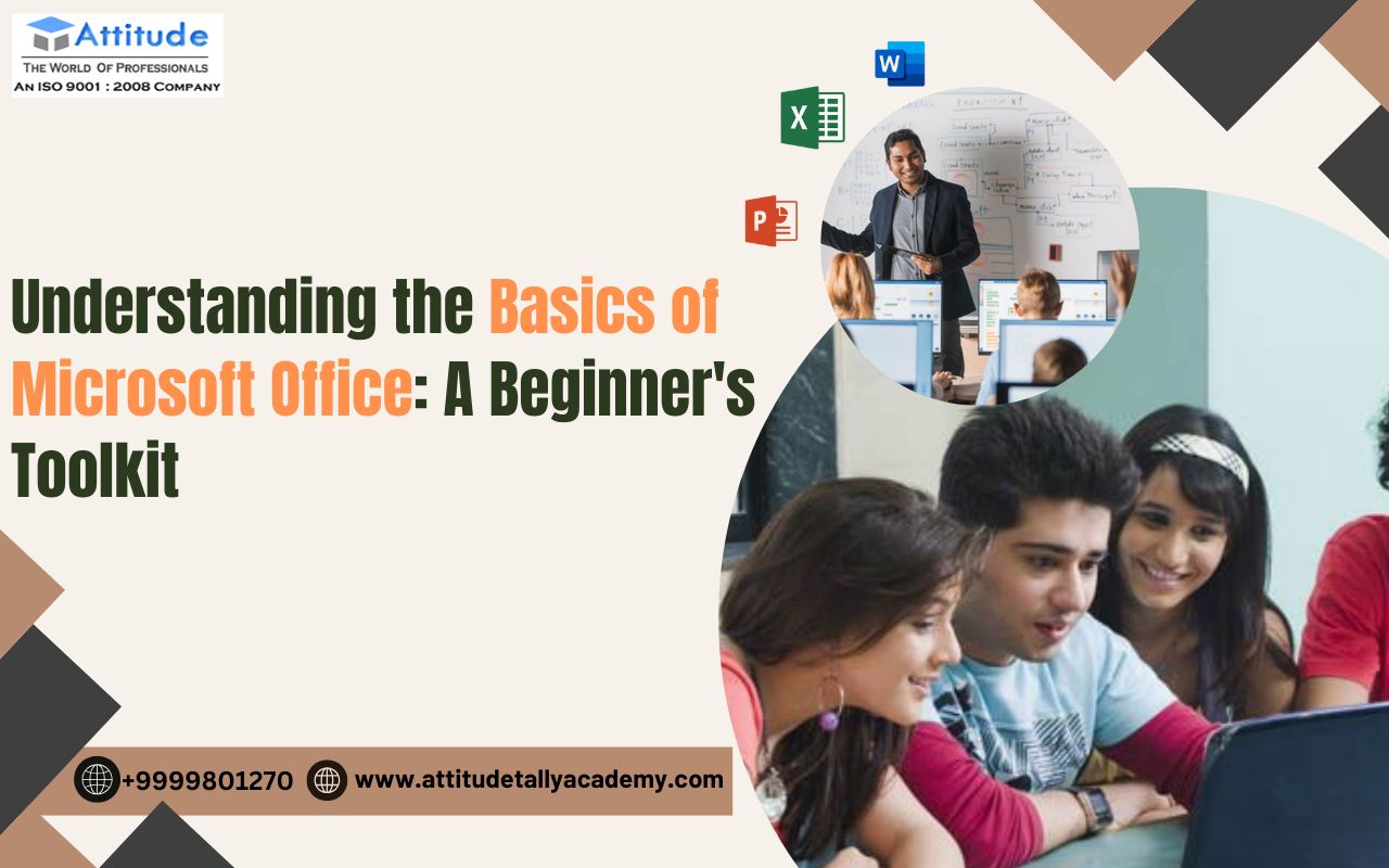 Understanding the Basics of Microsoft Office: A Beginner's Toolkit