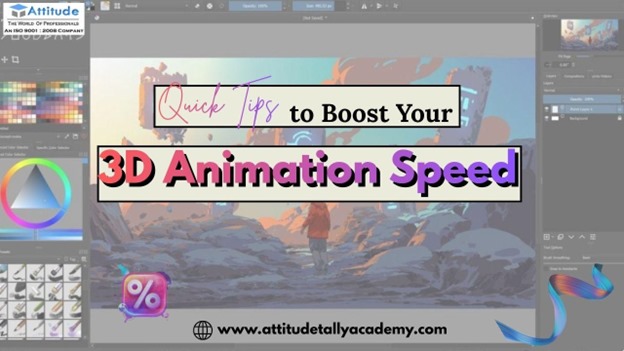Quick Tips to Boost Your 3D Animation Speed