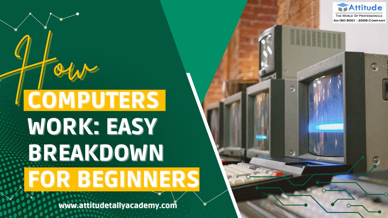 How Computers Work: Easy Breakdown for Beginners What Is a Computer?