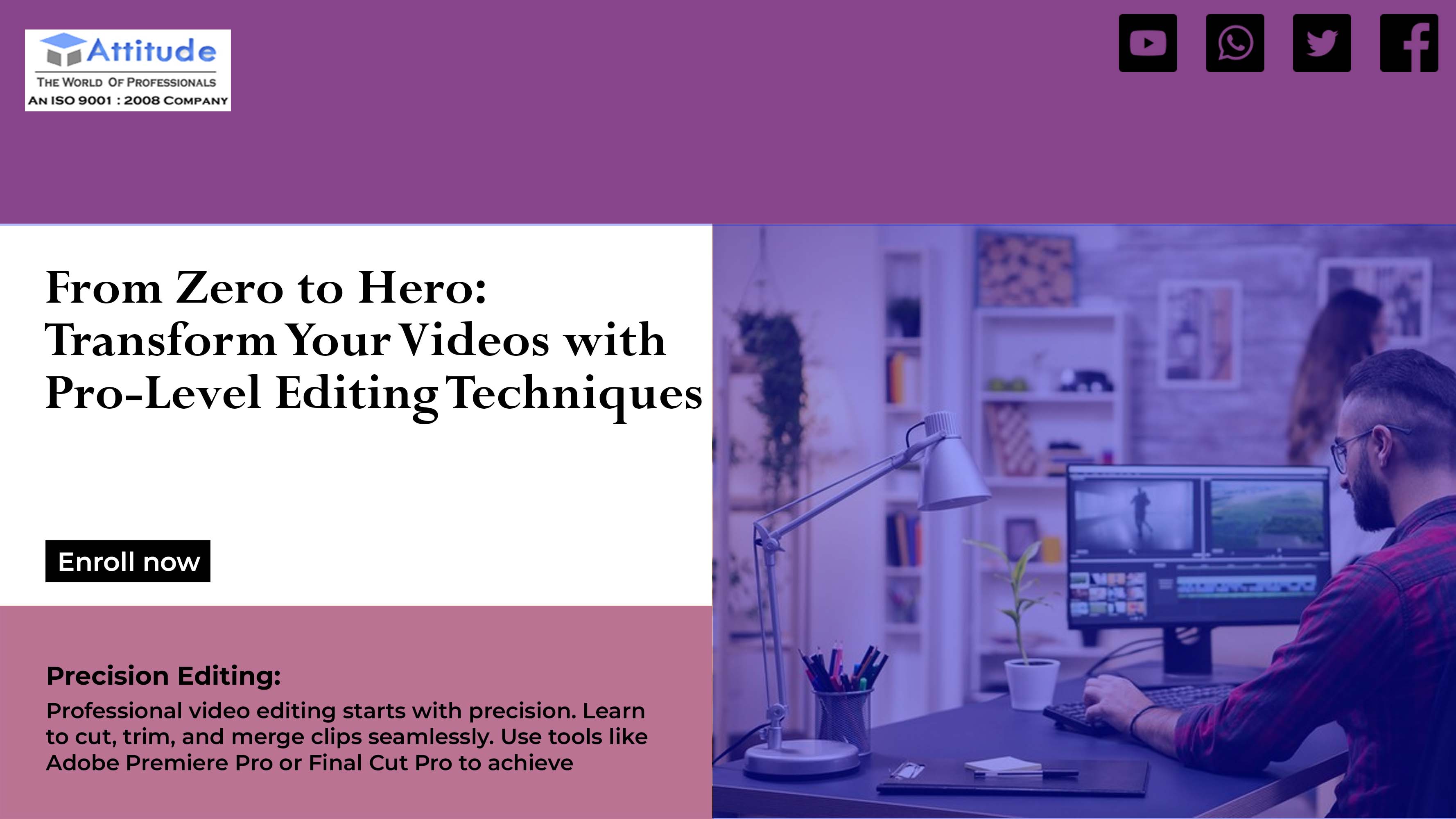 From Zero to Hero: Transform Your Videos with Pro-Level Editing Techniques