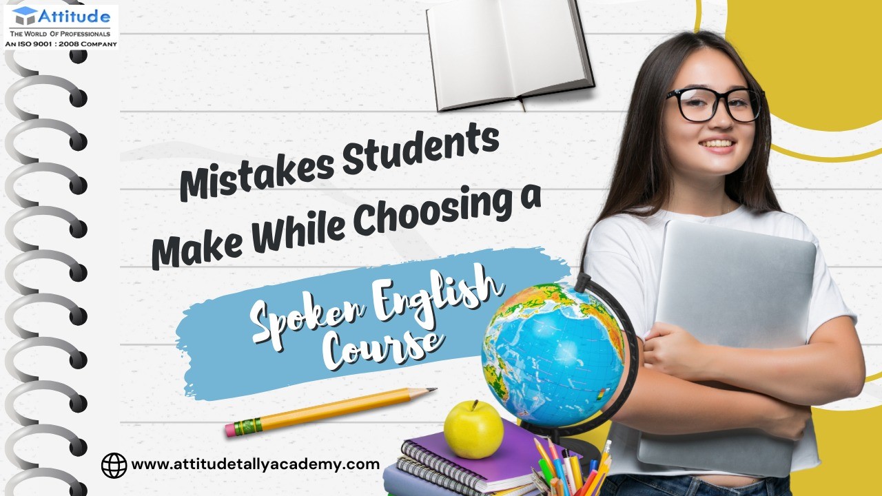 Mistakes Students Make While Choosing a Spoken English Course