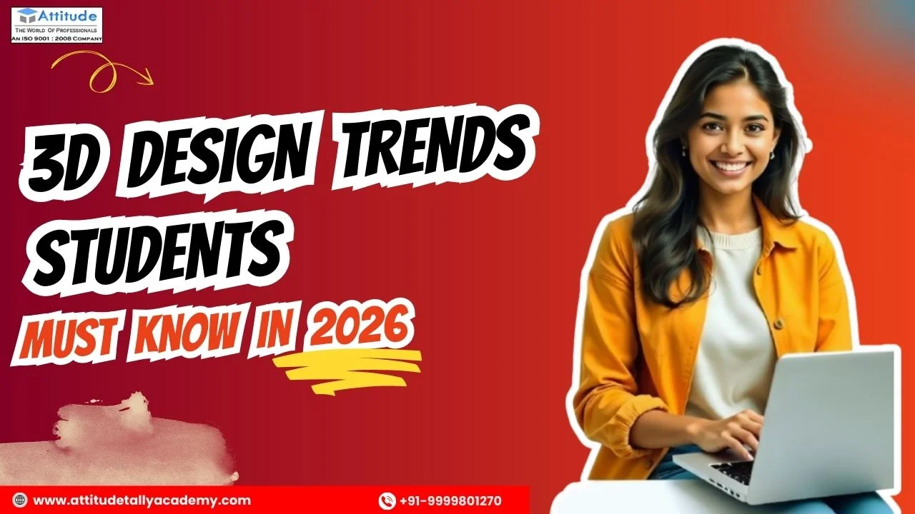 3D Design Trends Students Must Know in 2026