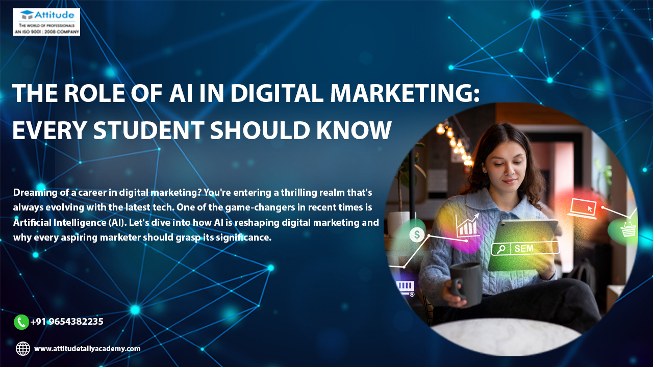 The Role of AI in Digital Marketing: Every Student Should Know