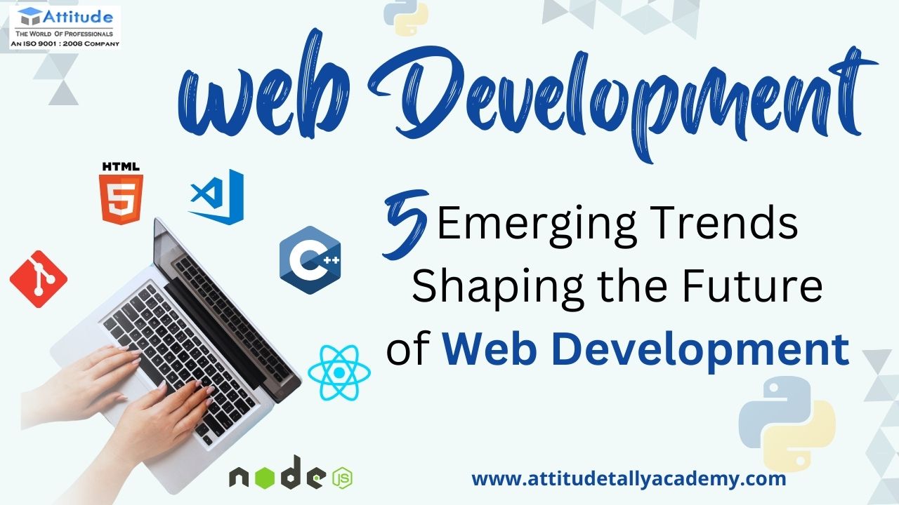 5 Emerging Trends Shaping the Future of Web Development