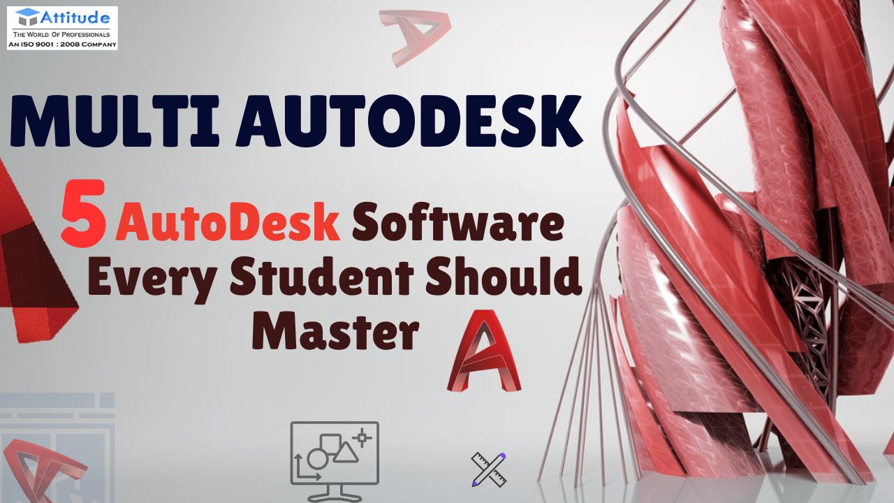 Top 5 AutoDesk Software Every Student Should Master