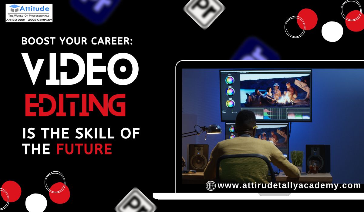 Boost Your Career: Video Editing is the Skill of the Future